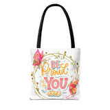 Be Proud Motivational Tote Bag-Chibi Couture