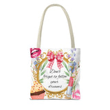 Don't Forget To Follow Your Dreams Motivational-Intrinsic Couture Tote Bag