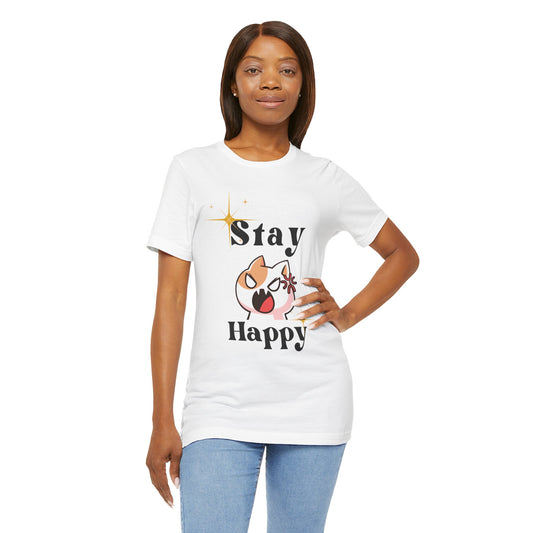 Stay Happy Funny Unisex Adult Jersey Short Sleeve Tee