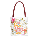 Be Proud Motivational Tote Bag-Chibi Couture