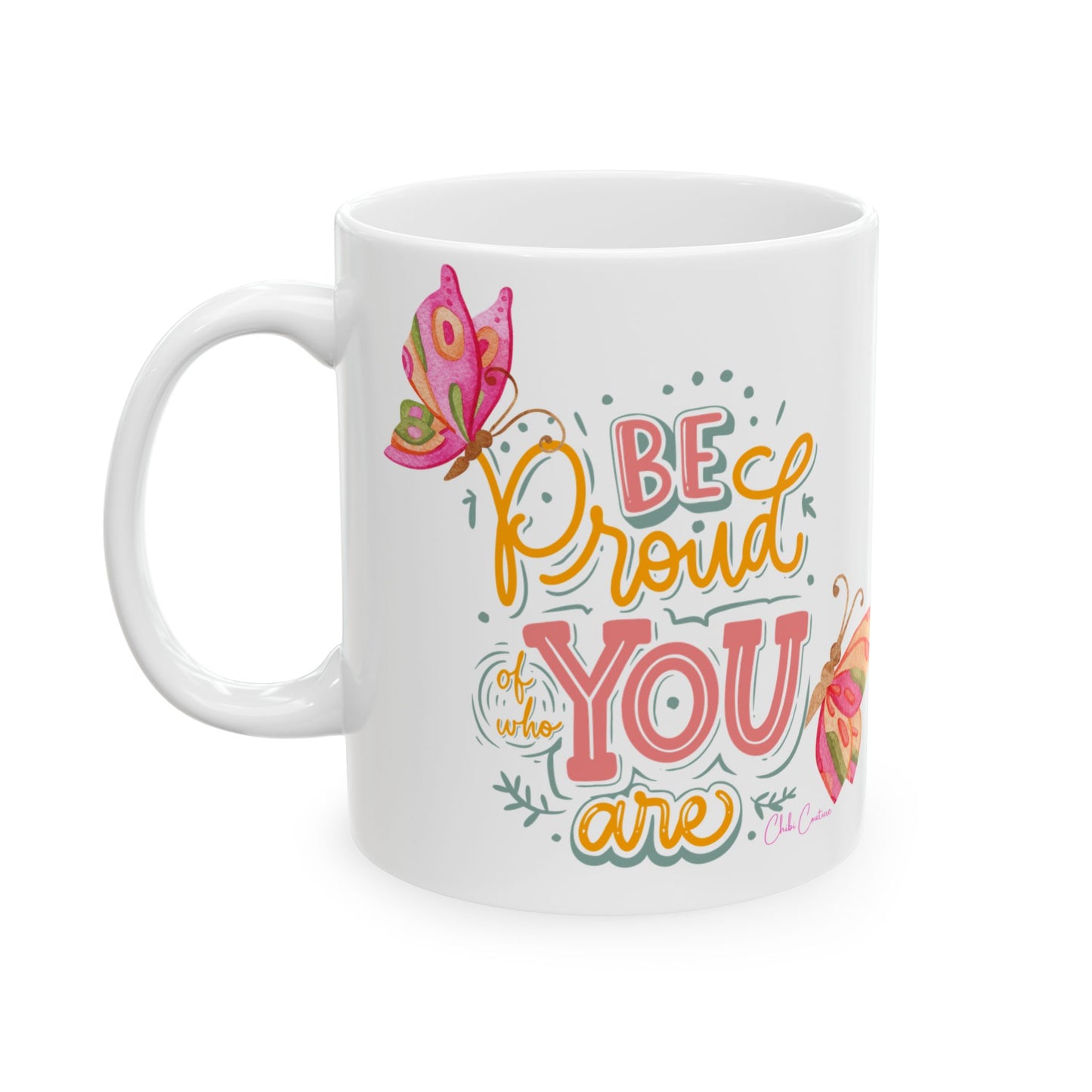 Be Proud Of Who You Are Chibi Ceramic Mug