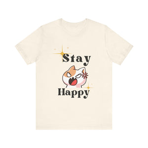 Stay Happy Funny Unisex Adult Jersey Short Sleeve Tee