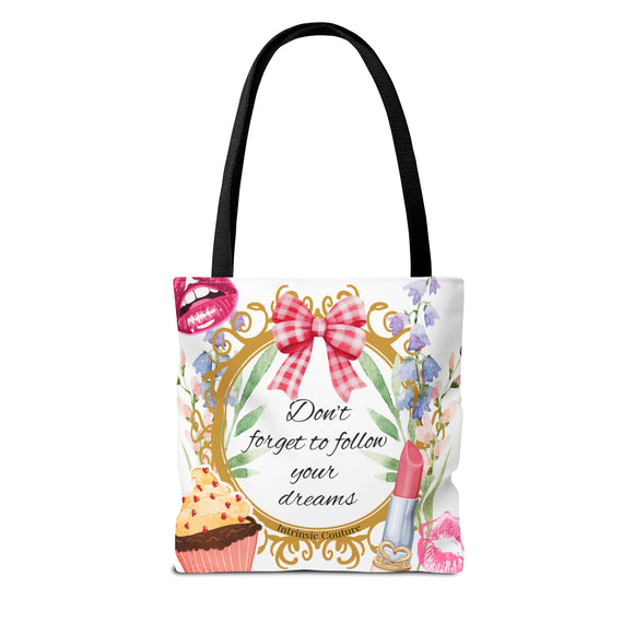 Don't Forget To Follow Your Dreams Motivational-Intrinsic Couture Tote Bag