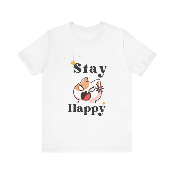 Stay Happy Funny Unisex Adult Jersey Short Sleeve Tee