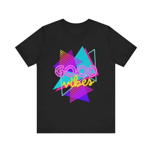 Good Vibes 80's Retro Unisex Jersey Short Sleeve Tee