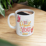 Be Proud Motivational Mug-Ceramic-Chibi Couture