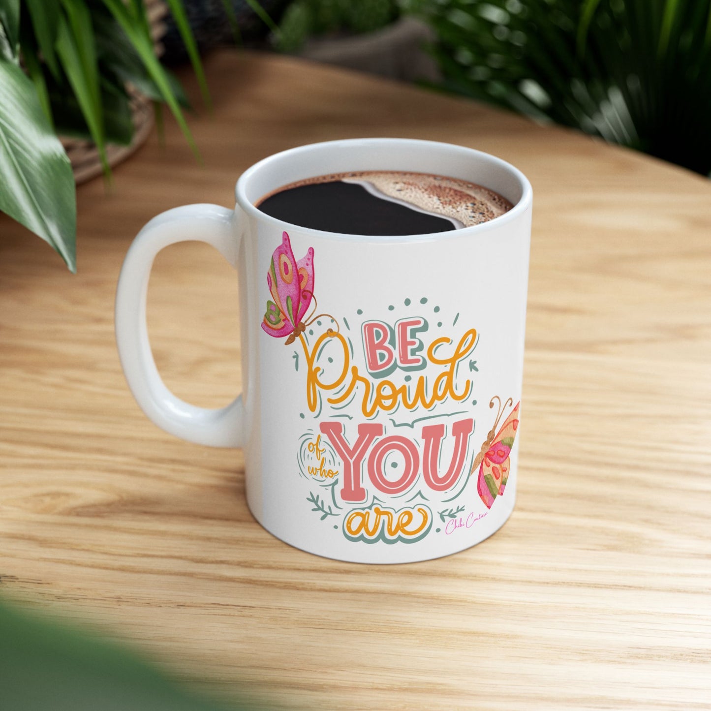 Be Proud Of Who You Are Chibi Ceramic Mug